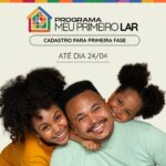 Cadastro para a 1º fase do programa ‘Meu Primeiro Lar’ encerra nesta sexta-feira (24)
