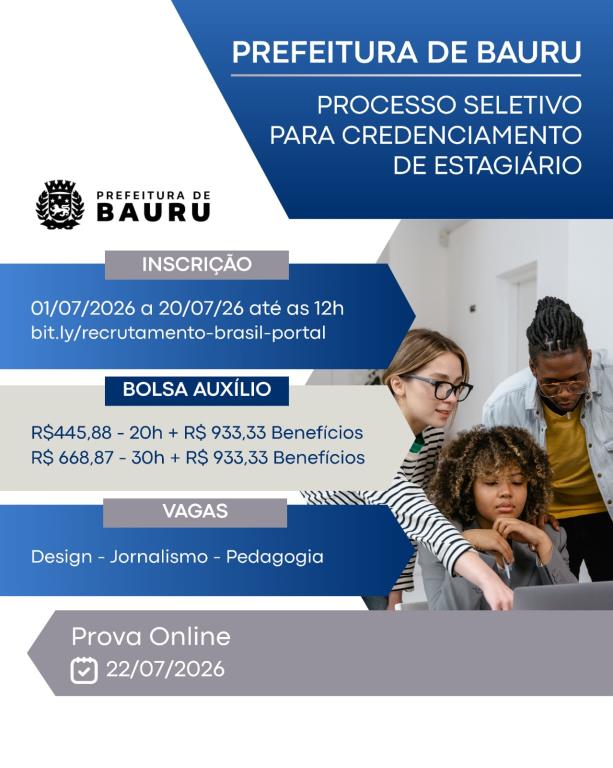 Secretaria da Administração de Bauru abre vagas de estágio para Design, Jornalismo e Pedagogia