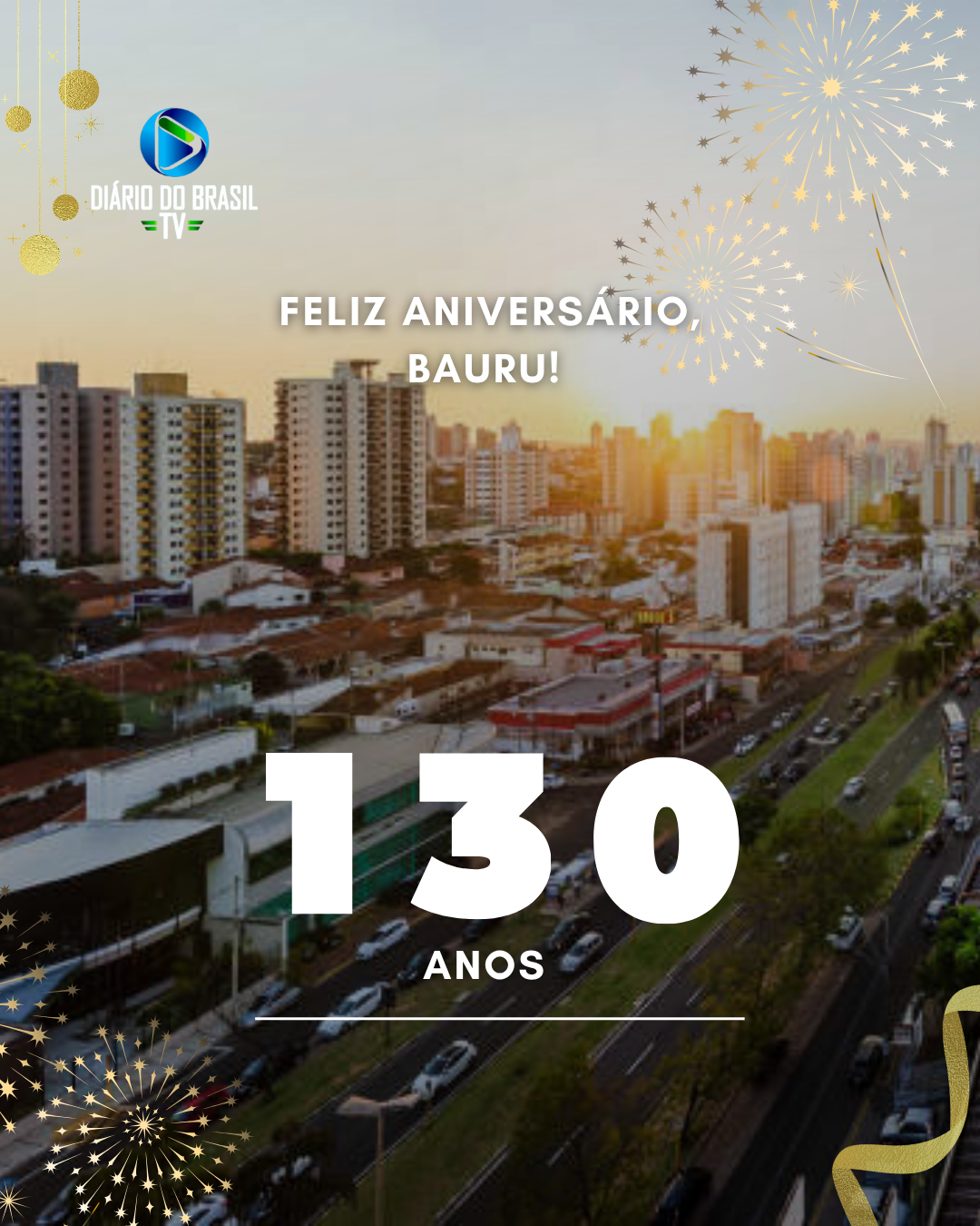 Bauru celebra 130 anos com história marcada pelo desenvolvimento regional