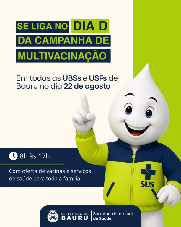 “Dia D” de Multivacinação acontece neste sábado (22) em todas as UBSs e USFs